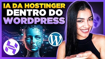 Como Usar a INTELIGÊNCIA ARTIFICIAL DA HOSTINGER dentro do WordPress [IA de conteúdo - Hostinger]