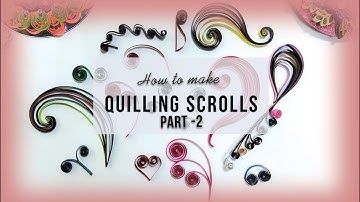 Quilling Scrolls Part-2 | How to make Quilling Scrolls | Basic Paper Quilling Scrolls for Beginners
