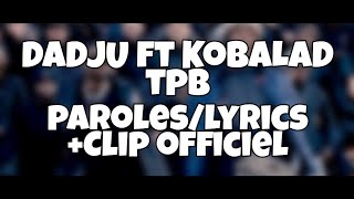 DADJU ft. KobaLaD - TPB [Lyrics/Paroles + clip officiel] LCP27 Resimi