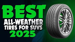 Best All Weather Tires for SUVs