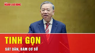 Toàn bộ các công việc theo thẩm quyền của 2 cấp phải được thực hiện thông suốt | Tin nhanh