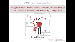 CMAF FFT: Using IoT Data at the Point-of-Consumption for Demand Forecasting and Inventory Management