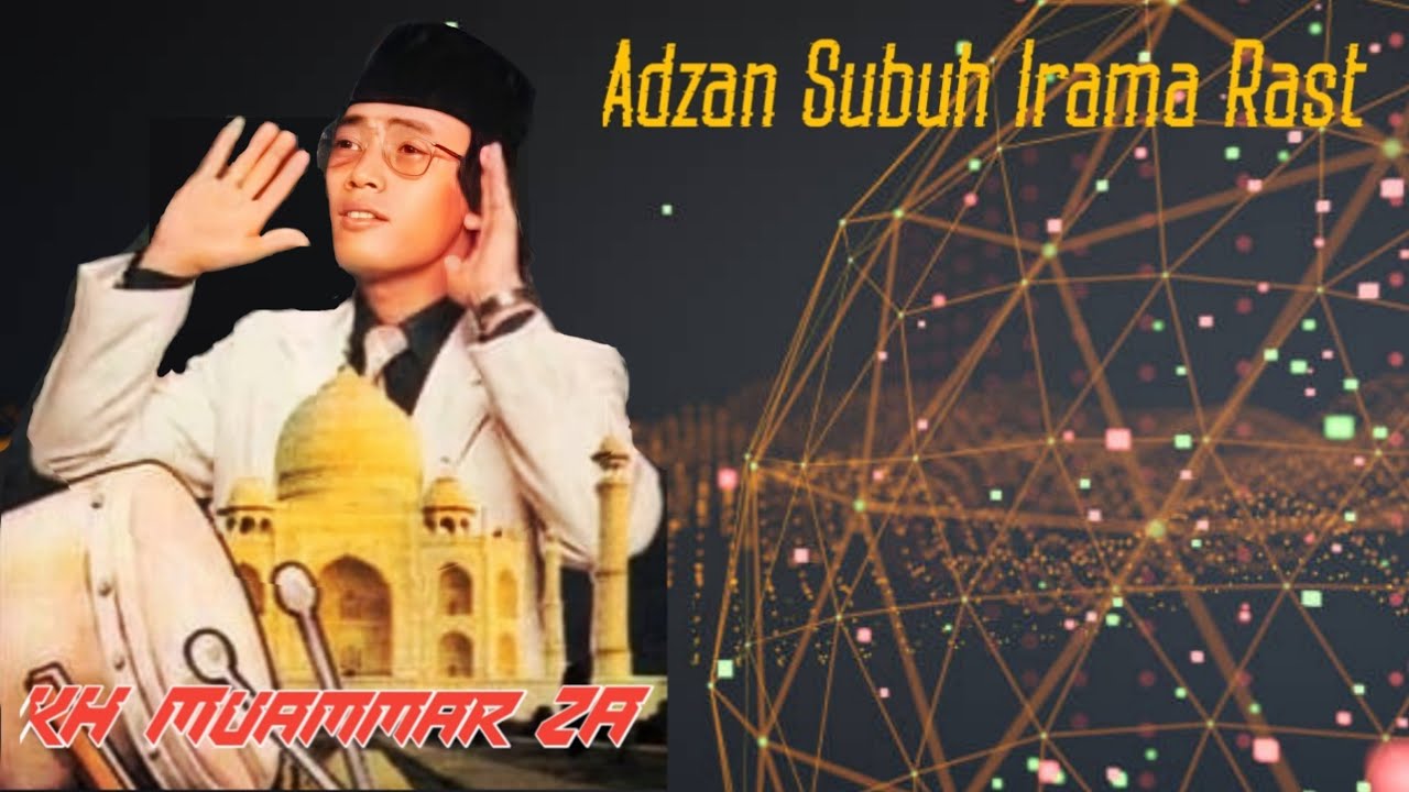 Adzan Subuh Irama Rast oleh KH Muammar ZA