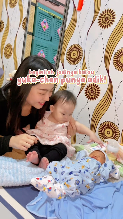 beginilah jadinya kalau yuka-chan punya adik! #yukachan #baby #comedy #family #cutebaby