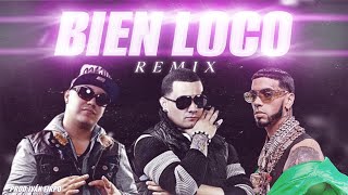 Bien Loco (Remix) - Nova & Jory, Anuel AA (Prod Iván Firpo)