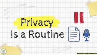 Science Weise: AI Edition - Episode 15: Privacy Is a Routine, Not a Warning Slide