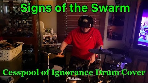 Signs of the Swarm - Cesspool of Ignorance Drum Cover