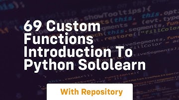 69 custom functions introduction to python sololearn