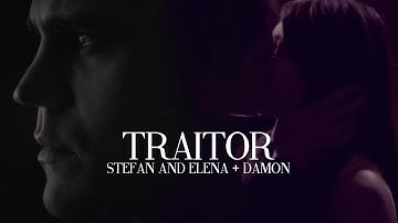 Stefan & Elena (+ Damon) | Traitor
