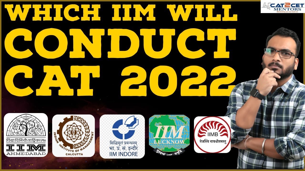 Which IIM will Conduct CAT 2022 What Should be Your Preparation