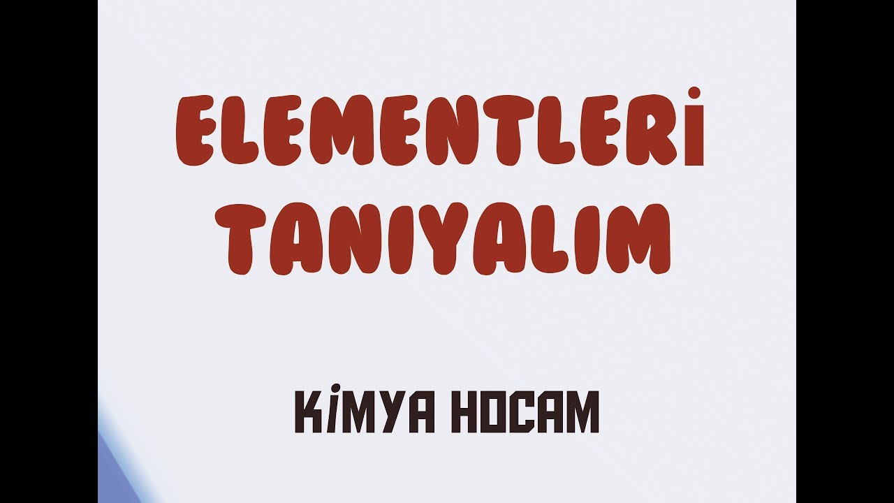 7-ELEMENTLERİ TANIYALIM | 11.SINIF  | AYT | BLOK KAVRAMI | KİMYA HOCAM
