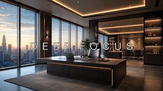 Deep Work Music｜Deep Focus Executive Office for Complex Work