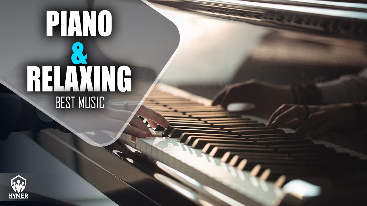 [BEST Relaxing Piano Music] Beautiful Piano Music For Relaxing