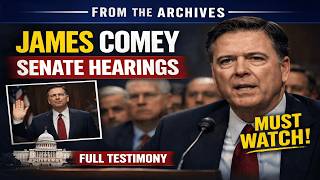 James Comey Full Testimony | From The Archives
