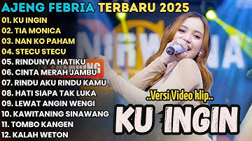 KU INGIN - TIA MONICA - NAN KO PAHAM - AJENG FEBRIA FULL ALBUM TERBARU 2025 || MAHESA MUSIC