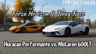 2019 McLaren 600LT vs. 2018 Lamborghini Huracan Performante || Forza Horizon 4 Drag Race