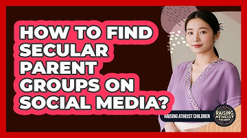 How To Find Secular Parent Groups On Social Media?