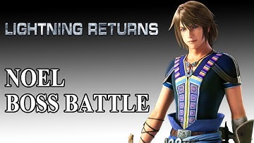 Noel Boss Battle - Lightning Returns FFXIII