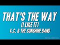 K C The Sunshine Band That S The Way I Like It Lyrics