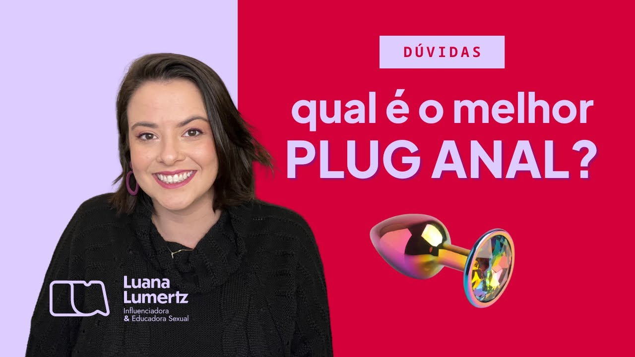 Como escolher o MELHOR Plug Anal?