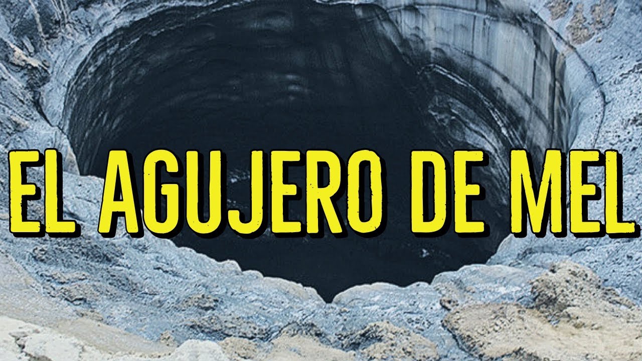 El Misterioso Agujero De Mel Youtube