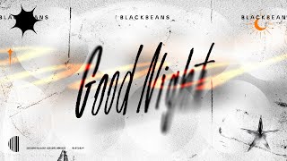 BLACKBEANS - Goodnight [Official Lyric Video] Resimi