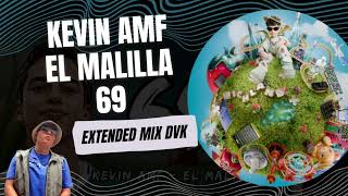 Kevin AMF, El Malilla - 69 (EXTENDED MIX DVK)