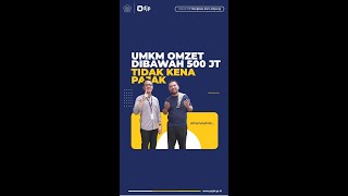 UMKM Omzet di Bawah 500JT Tidak Kena Pajak