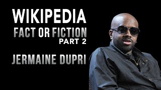 Jermaine Dupri - Wikipedia: Fact or Fiction - Part 2