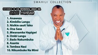 10-SWAHILI GOSPEL COLLECTION 2023/NYIMBO ZA WOKOVU BY SIFAELI MWABUKA-SKIZA DIAL*811*41#