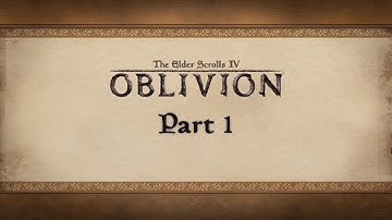 Panduum plays.. ELDER SCROLLS IV: OBLIVION Part 1 Escape Prison (No Commentary)