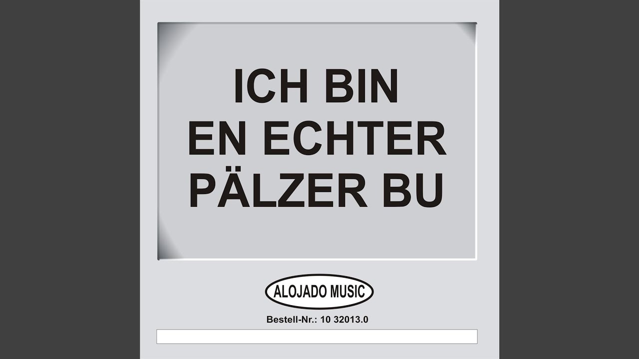 Ich Bin En Echte Palzer Bu