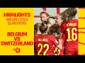 #REDFLAMES | #WEURO2022 Qualifiers | Belgium - Switzerland 4-0