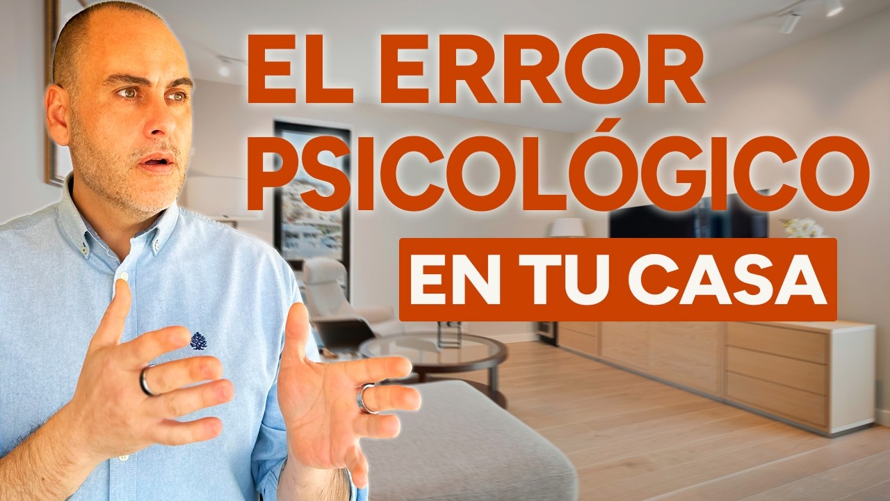 El ERROR Psicológico que nadie te ha contado de tu CASA