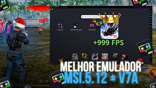 O MELHOR EMULADOR DE FREE FIRE MSI 5 12 FREE FIRE V7A ATUALIZADO SENSI ATUALIZAD