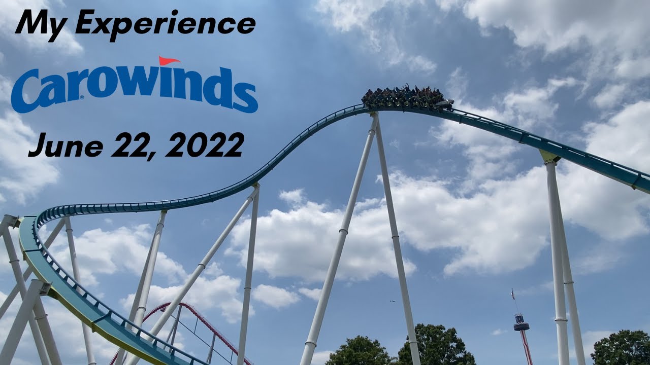 Carowinds - My Experience on June 22, 2022 - East Coastin' Coaster Road Trip