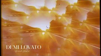 Demi Lovato - Good Place (Visualizer)