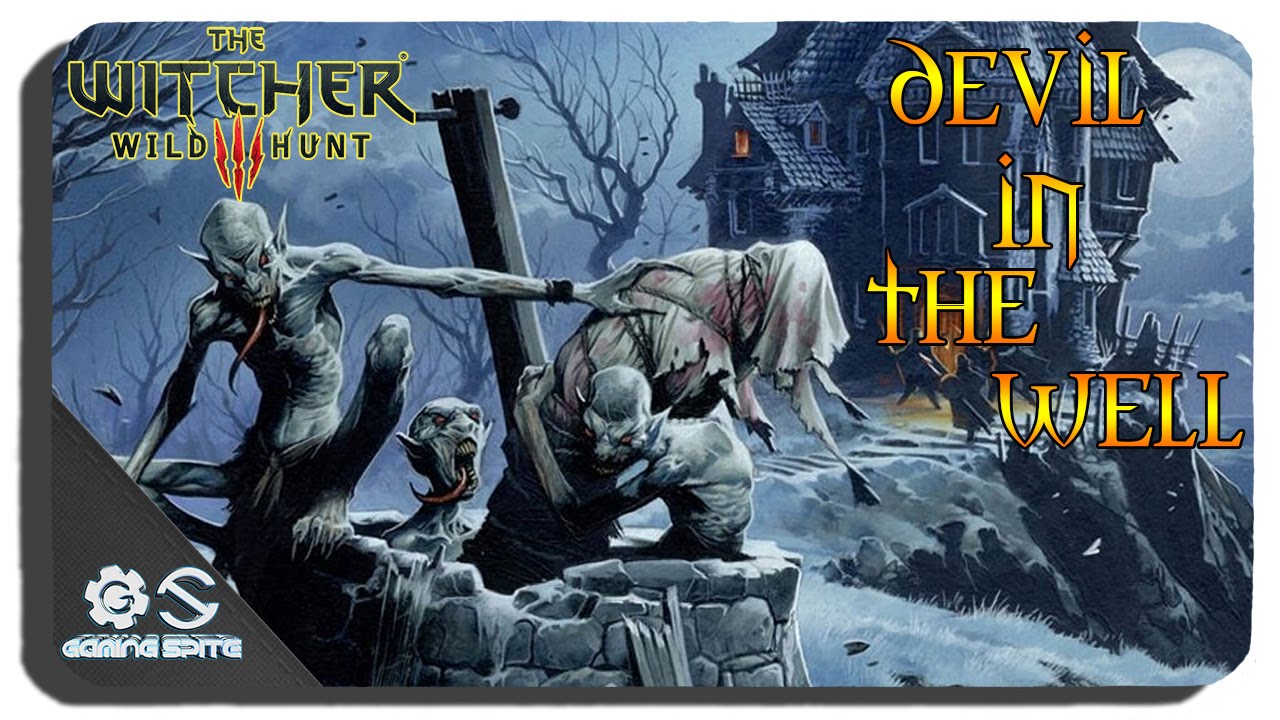 The Witcher 3 Devil By The Well Witcher Contract Walkthrough YouTube the-witcher-3-devil-by-the-well-witcher-contract-walkthrough-youtube