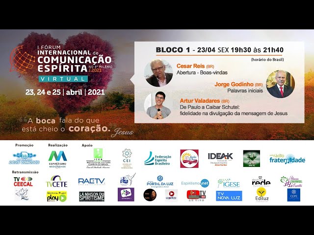 01- 1º Fórum Int. Com. Espírita - Abertura - Palestra:  Artur Valadares | De Paulo a Cairbar Schutel