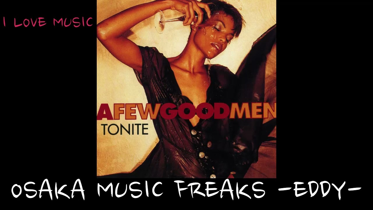 A Few Good Men - Tonite (Eddie F