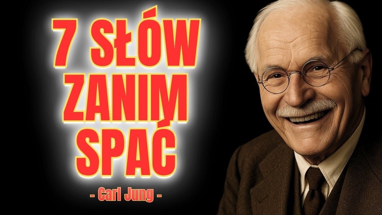 TYCH 7 SŁÓW PRZED SNEM PRZEMIENIA WSZYSTKO — Carl Jung