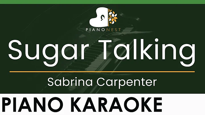 Sabrina Carpenter - Sugar Talking - LOWER Key (Piano Karaoke Instrumental)