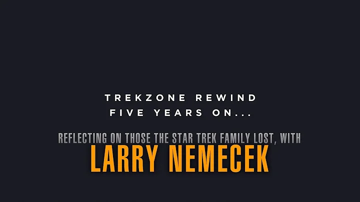 The Trekzone Rewind... with Larry Nemcek