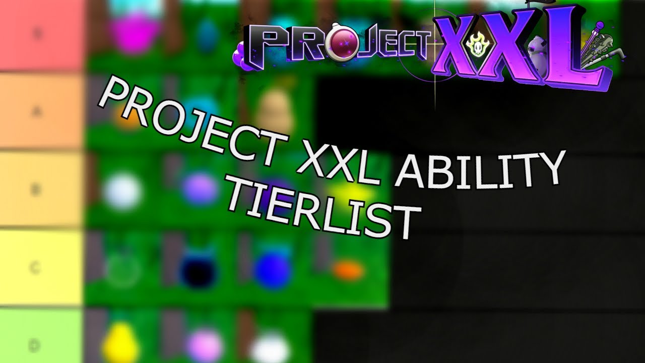 Project XL Ability Tier List Wiki 2023 (Best Abilities)