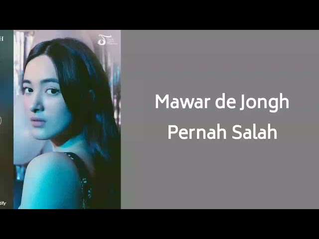 MAWAR DE JONGH - PERNAH SALAH (Lyrics) class=