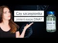 Czy szczepionka na COVID-19 zmieni nasze DNA?