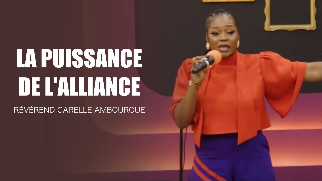 Révérend Carelle Ambouroue  |  La Puissance de l’Alliance