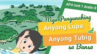 AP4 Unit 1 Aralin 8 - Mga Pangunahing Anyong Lupa at Anyong Tubig sa Bansa