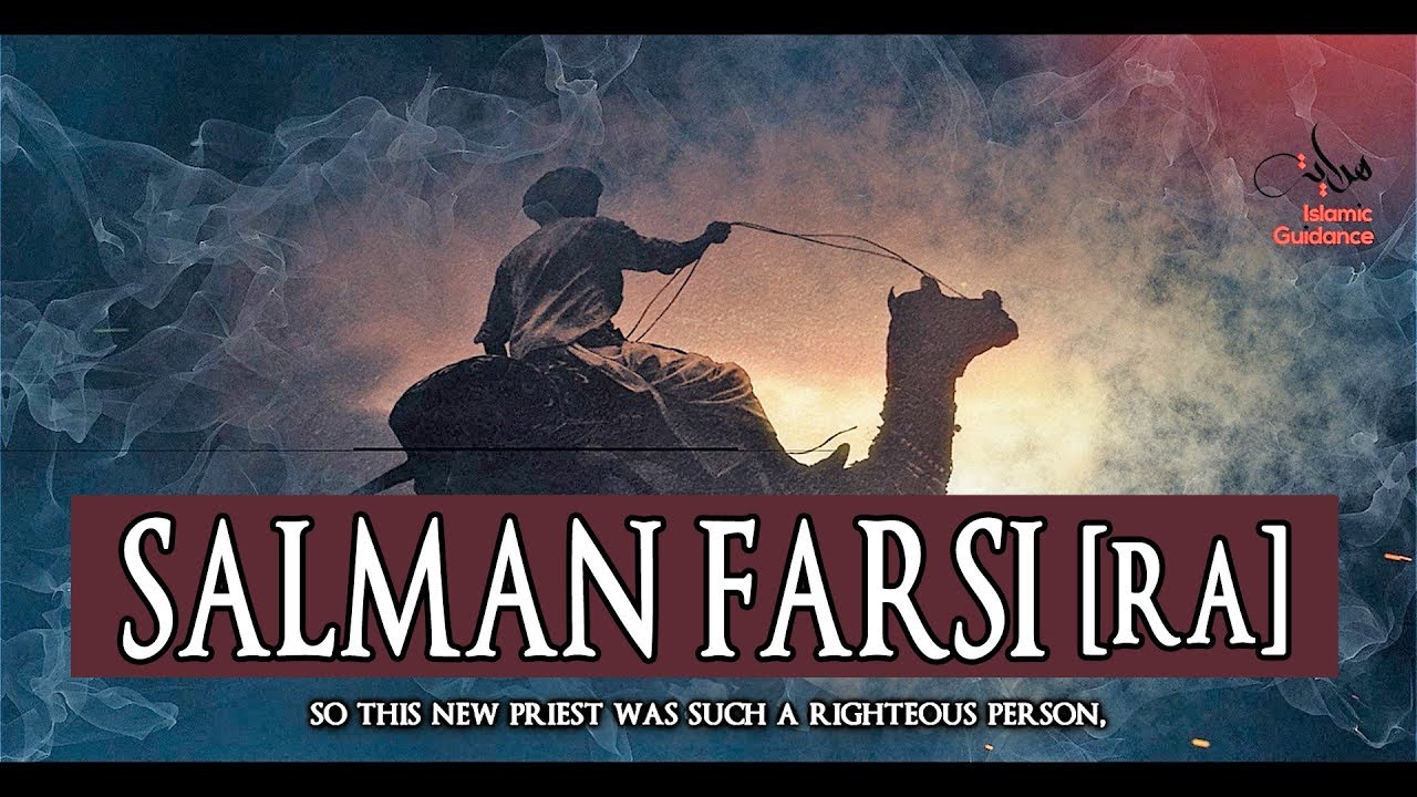 Salman Al Farsi Ra Youtube