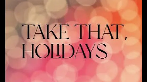 Take That, Holidays 22